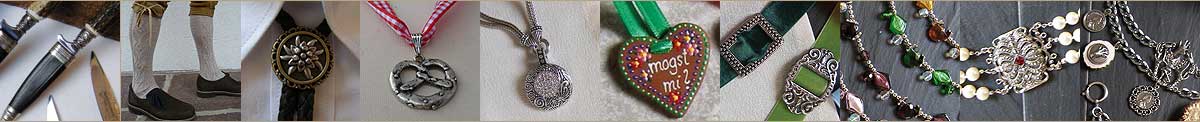 Trachtenschmuck für Damen und Herren, Dirndlketten, Herzketten, Edelweißketten, Karoband, Baumwollketten, Kordellketten, Perlenketten, Kropfbänder, Colliers mit Swarovskisteinen, Ohrschmuck, Ringe, Charivari, Trachten-Strümpfe und Socken, Hirschfänger und Trachtenmesser, Taschen und Rucksäcke, Gürtel in Landhausmode, Herrenschieber, Bayerische Trachtenmode, Wiesn-Mode, Oktoberfest, München, Wiesen, Wies'n, Dirndl. Lederhose